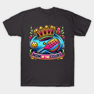 Mom of the court, Crown, pickleball paddle, ball, heart, cute pickleball T-Shirt